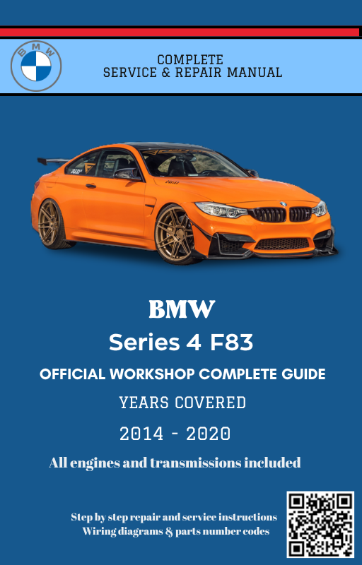 BMW Series 4 F83 Service and Repair Manual