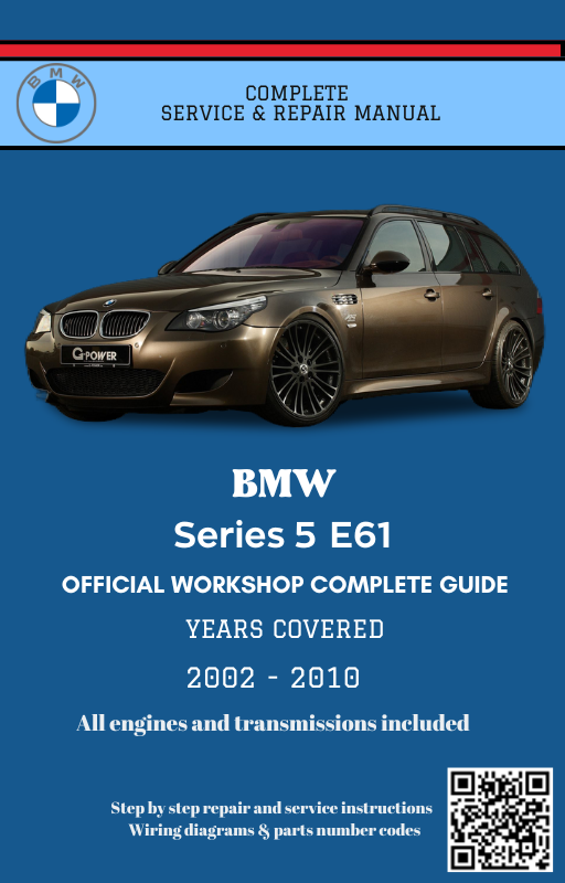 BMW Series 5 E61 Service and Repair Manual