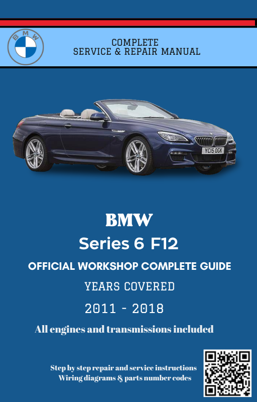 BMW Series 6 F12 Service and Repair Manual